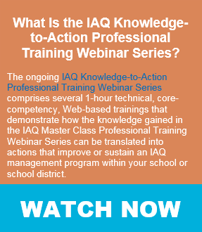 Put your knowledge into action. Click here to watch the I A Q Knowledge-to-Action Professional Trianing Webinar Series webinars.