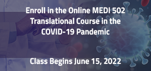 Enroll in the Online MEDI 502 Translational Course in the COVID-19 Pandemic