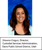 Shawna Cragun, Director, Custodial Services Administration, Davis Public School District, Utah